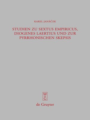 cover image of Studien zu Sextus Empiricus, Diogenes Laertius und zur pyrrhonischen Skepsis